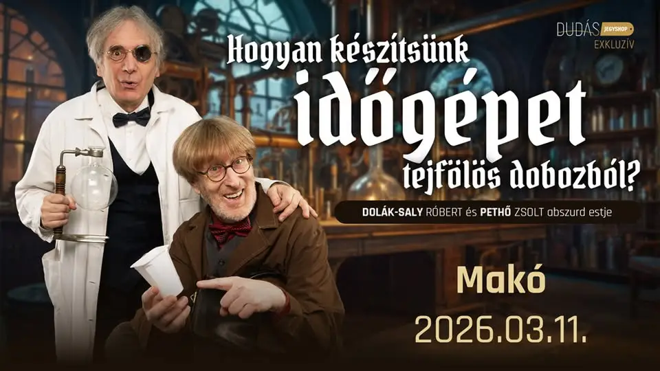 Hogyan készítsünk időgépet tejfölös dobozból? - DSR & Pethő Zsolt közös estje Makón!