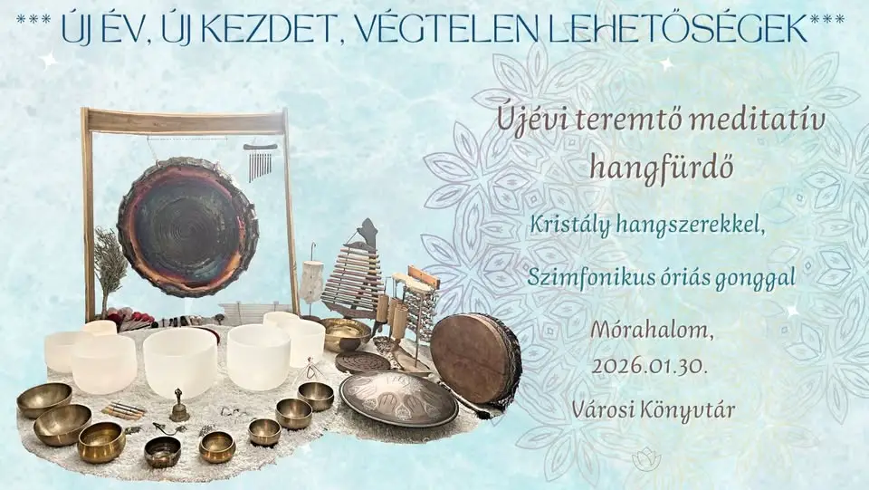 Új év, Új kezdet, Végtelen lehetőségek - meditatív kristály hangutazás